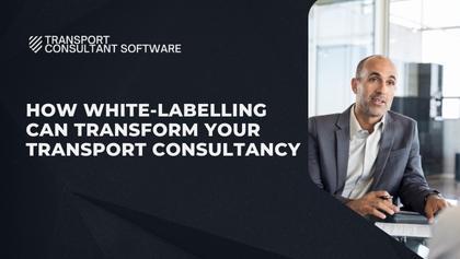 How White-Labelling Can Transform Your Transport Consultancy